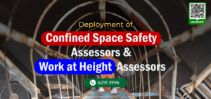 Confined Space Safe Assessors & Work at Height Office Champion Management Singapore.